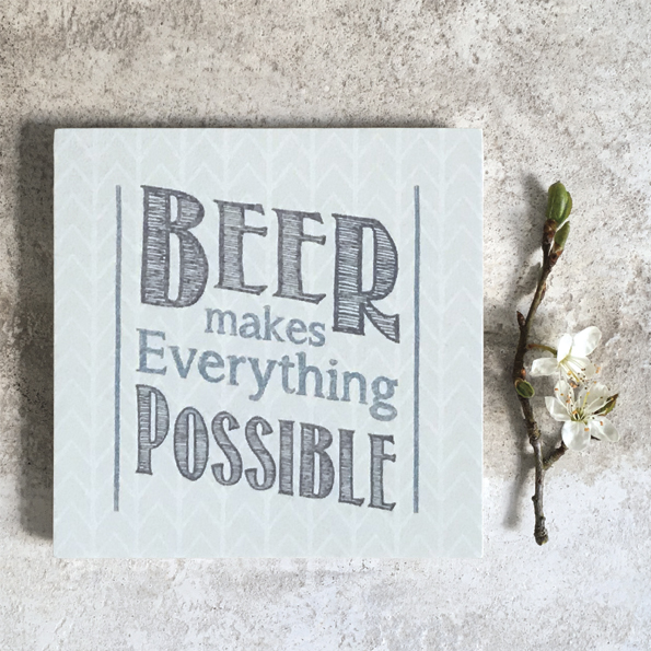 Porcelain Square Coaster - Beer Makes Everything Possible